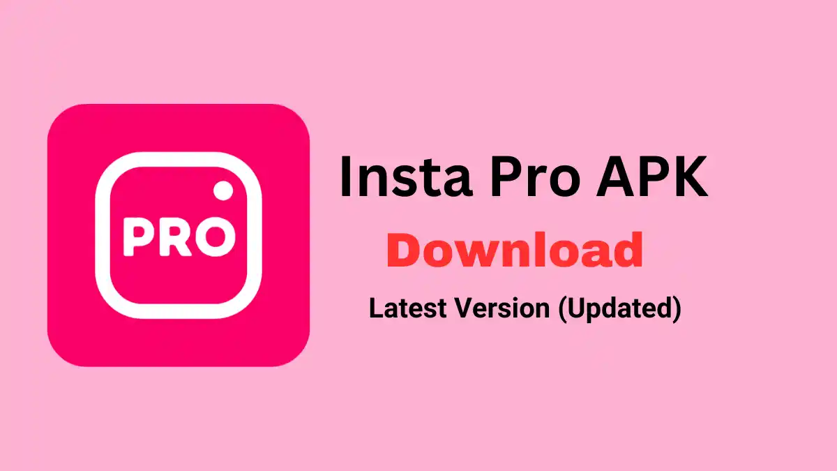 Insta Pro Apk Download v10.45 Updated Version