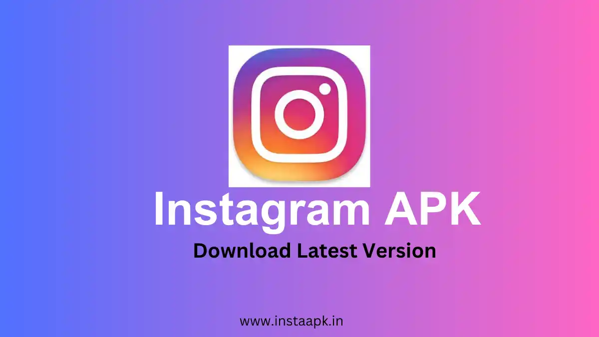 Instagram APK Download Latest Version