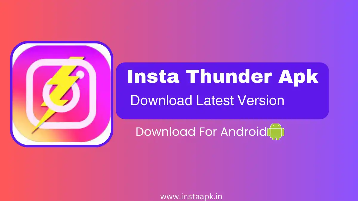 Insta Thunder Apk Updated Version v17 Download