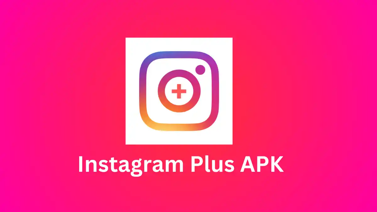 Instagram Plus APK download latest version