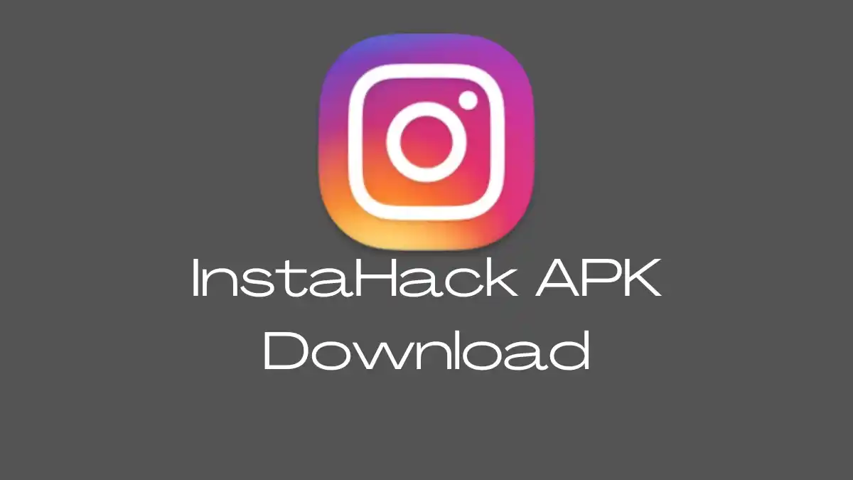 InstaHack APK Download